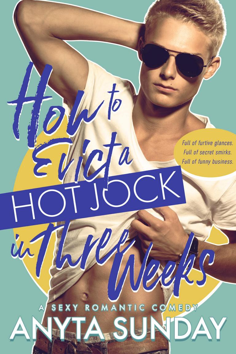 Gay Romance by Anyta Sunday How ToEvict a Hot Jock in Three Weeks